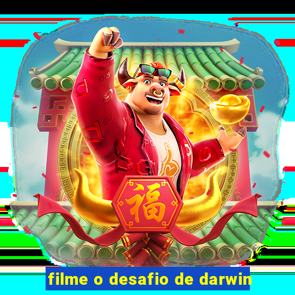 filme o desafio de darwin